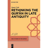 Rethinking the Qur'ān in Late Antiquity - Hardcover