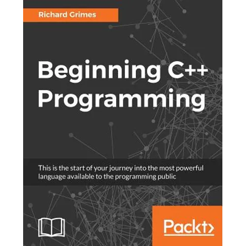 Beginning C++ Programming: Modern C++ at your fingertips! - Paperback