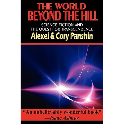 The World Beyond the Hill - Science Fiction and the Quest for Transcendence - Hardcover