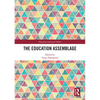 The Education Assemblage - Paperback