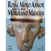 Royal Moro Armor From The Moroland Museum - Paperback