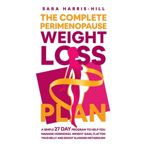The Complete Perimenopause Weight Loss Plan - Paperback