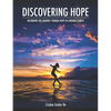 Discovering Hope: Beginning the Journey Toward Hope in Chronic Illness - Paperback