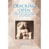 Cracking Open: A Memoir of Struggling, Passages, and Transformations - Paperback