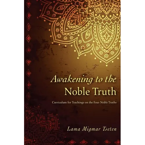 Awakening to the Noble Truth Curriculum - Paperback