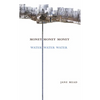 Money Money Money Water Water Water: A Trilogy - Paperback