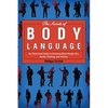 The Secrets of Body Language: An Illustrated Guide to Knowing What People Are Really Thinking and Feeling - Paperback