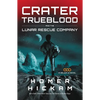 A Crater Trueblood and the Lunar Rescue Company - Paperback