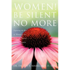 Women! Be Silent No More - Paperback