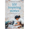 100 Inspiring Stories to Enrich Your Life - Paperback