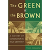 The Green and the Brown: A History of Conservation in Nazi Germany - Paperback