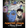 Monster Lesson to Stay Cool: My Monster Helps Me Control My Anger. A Cute Monster Story to Teach Kids about Emotions, Kindness and Anger Management. - Paperback