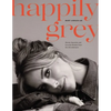 Happily Grey: Stories, Souvenirs, and Everyday Wonders from the Life in Between - Hardcover