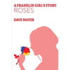A Franklin Girl's Story: Roses - Paperback