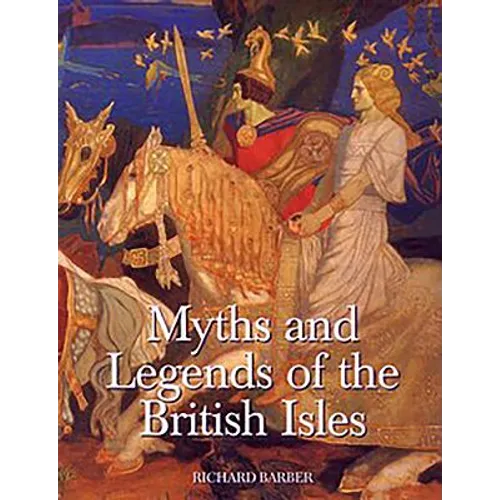 Myths & Legends of the British Isles - Paperback