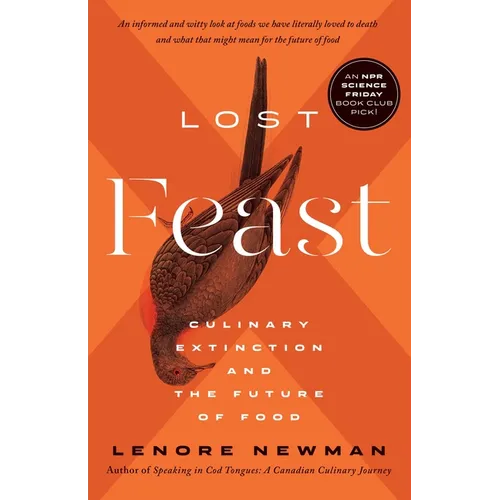 Lost Feast: Culinary Extinction and the Future of Food - Paperback