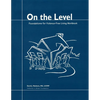 On the Level: Foundations for Violence-Free Living - Paperback