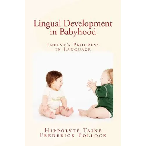 Lingual Development in Babyhood: Infant's Progress in Language - Paperback