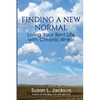 Finding a New Normal: Living Your Best Life with Chronic Illness - Paperback