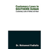 Customary Laws in Southern Sudan: Customary Laws of Dinka and Nuer - Paperback