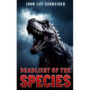 Deadliest Of The Species - Paperback