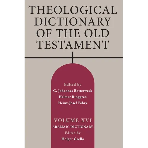Theological Dictionary of the Old Testament, Volume XVI - Paperback