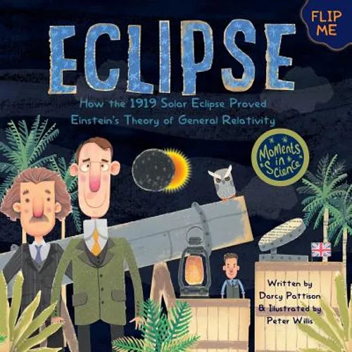 Eclipse: How the 1919 Solar Eclipse Proved Einstein's Theory of General Relativity - Paperback