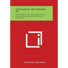 A Classical Dictionary V2: Containing the Principle Proper Names Mentioned in Ancient Authors - Paperback