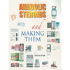 Anabolic Steroids and Making Them - Paperback