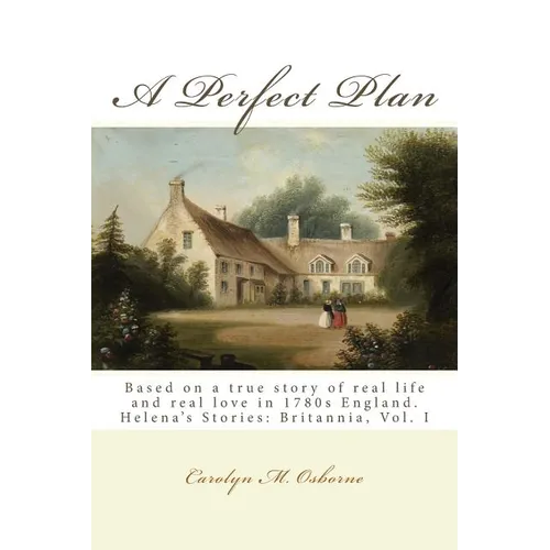A Perfect Plan: Helena's Stories: Britannia, Vol. I - Paperback
