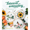 Botanical Embroidery: 30 Effortless Designs That Showcase the Beauty of Nature - Paperback