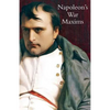 Napoleon's War Maxims with His Social and Political Thoughts - Paperback