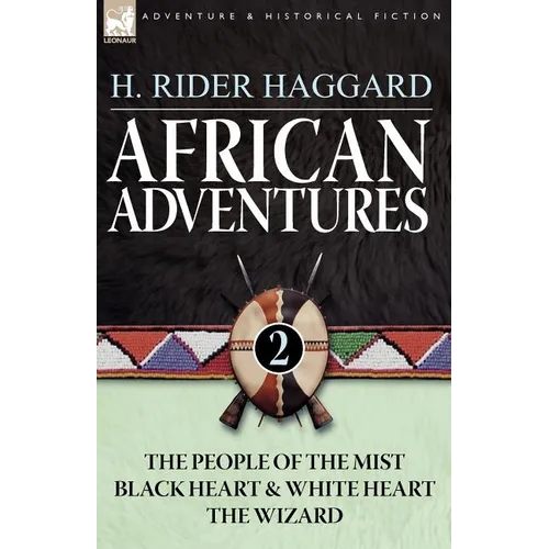 African Adventures: 2-The People of the Mist, Black Heart and White Heart & the Wizard - Paperback