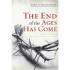 The End of the Ages Has Come - Paperback