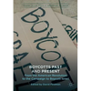 Boycotts Past and Present: From the American Revolution to the Campaign to Boycott Israel - Paperback