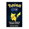 Pokemon Go: The Ultimate Game Guide: Tips & Tricks, Secrets, Strategies - Paperback