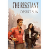 The Resistant: Desert Sun - Hardcover