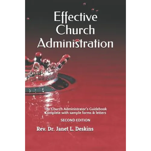 Effective Church Administration: The Church Administrator's Guidebook - Paperback