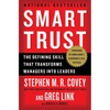Smart Trust: The Defining Skill That Transforms Managers Into Leaders - Paperback