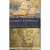 James Dewolf and the Rhode Island Slave Trade - Hardcover