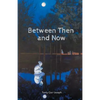Between Then and Now - Paperback