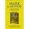 Mark and Method: New Approaches in Biblical Studies, Second Edition - Paperback