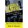 Deadly Betrayal; The True Story of Jennifer Pan Daughter from Hell - Paperback
