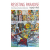 Resisting Paradise: Tourism, Diaspora, and Sexuality in Caribbean Culture - Paperback