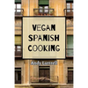 Vegan Spanish Cooking - Paperback