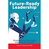 Future-Ready Leadership: Strategies for the Fourth Industrial Revolution - Hardcover