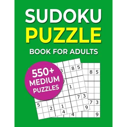 Sudoku Puzzle Book For Adults: 550+ Medium Puzzles - Paperback