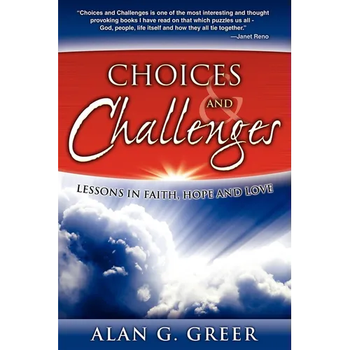 Choices & Challenges: Lessons in Faith, Hope, and Love - Paperback