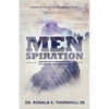Menspiration: Motivating & Inspiring Men to Conquer Life's Mountains - Paperback