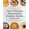 The Ultimate Minnesota Cookie Book: 100 Best Recipes from the Star Tribune's Holiday Cookie Contest - Hardcover